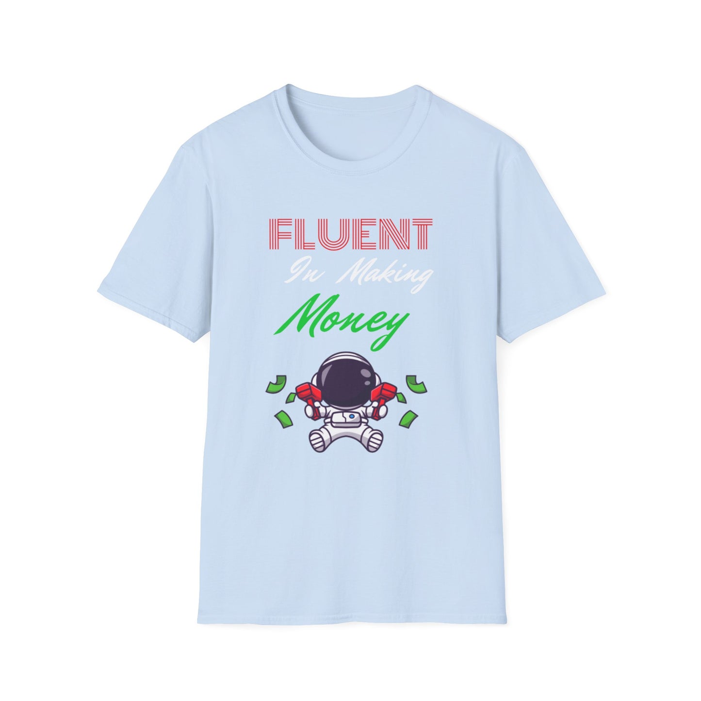 Fluent in Making Money T-Shirt