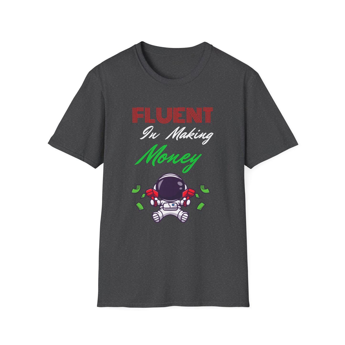 Fluent in Making Money T-Shirt